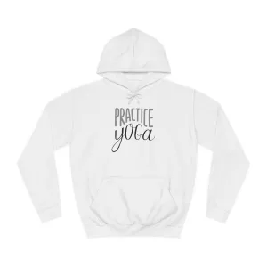 Practice Yoga Unisex  Hoodie
